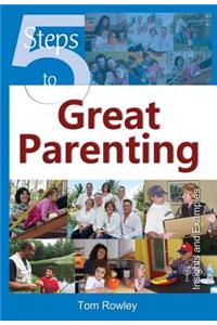 5 Steps to Great Parenting