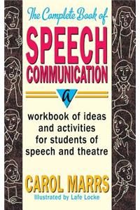 Complete Book of Speech Communication