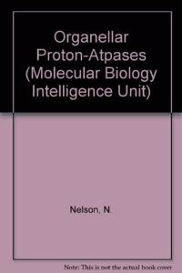 Organellar Proton-Atpases (Molecular Biology Intelligence Unit)