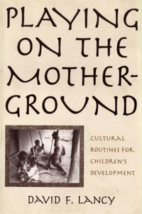 Playing on the Mother-Ground