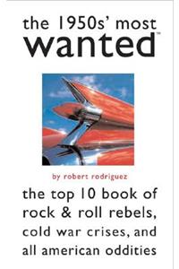 The 1950s' Most Wanted™