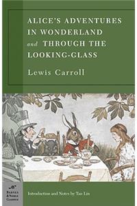 Alice's Adventures in Wonderland and Through the Looking Glass