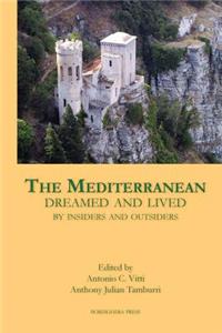 Mediterranean Dreamed and Lived by Insiders and Outsiders