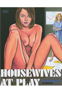 Housewives at Play: Do You Work Here?