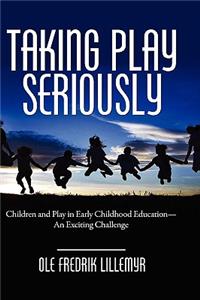 Taking Play Seriously