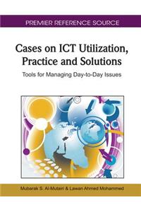 Cases on ICT Utilization, Practice and Solutions
