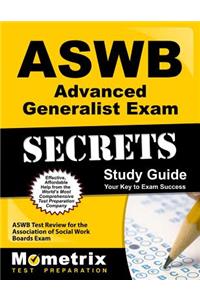 Aswb Advanced Generalist Exam Secrets Study Guide