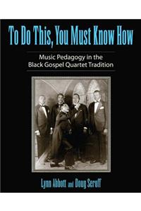 To Do This, You Must Know How