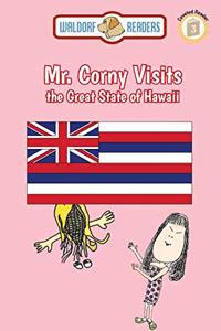 Mr. Corny Visits the Great State of Hawaii
