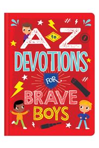 A to Z Devotions for Brave Boys