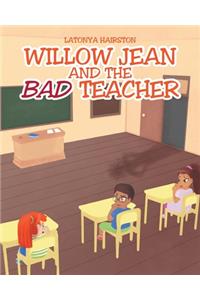 Willow Jean and the Bad Teacher
