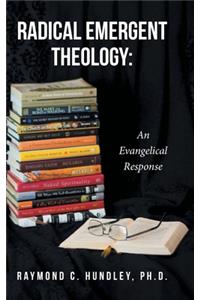 Radical Emergent Theology