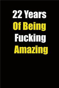 22 Years Of Being Fucking Amazing