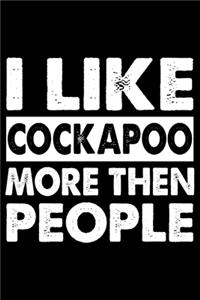 I Like Cockapoo More Then People