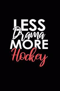Less Drama More Hockey