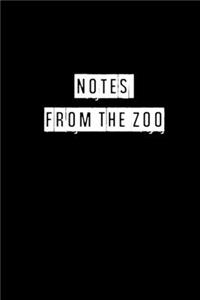 Notes From The Zoo - 6 x 9 Inches (Funny Perfect Gag Gift, Organizer, Notes, Goals & To Do Lists)