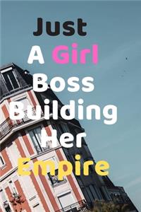 Just A Girl Boss Building Her Empire
