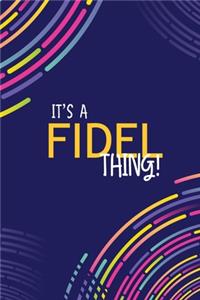 It's a Fidel Thing