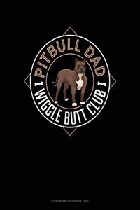 Pitbull Dad Wiggle Butt Club