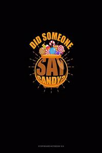Did Someone Say Candy?