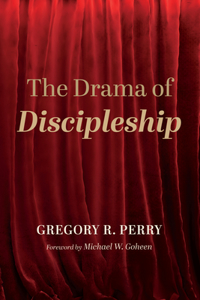 Drama of Discipleship