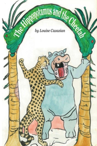 Hippopotamus and the Cheetah.