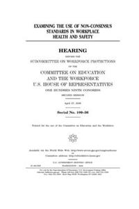 Examining the use of non-consensus standards in workplace health and safety