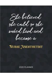 She Believed She Could So She Worked Hard And Became A Nurse Anesthetist