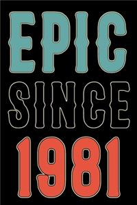 Epic Since 1981 Journal Notebook