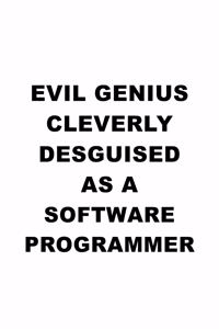 Evil Genius Cleverly Desguised As A Software Programmer