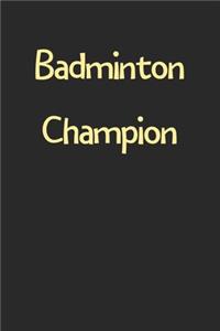 Badminton Champion