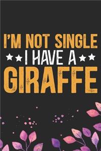I'm Not Single I Have a Giraffe