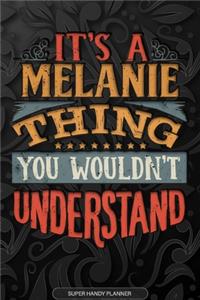 Its A Melanie Thing You Wouldnt Understand