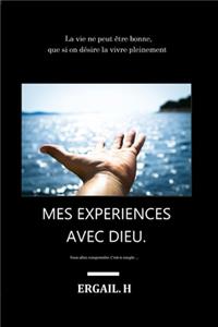 Mes expériences avec Dieu