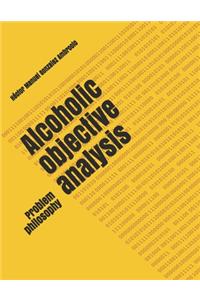 Alcoholic objective analysis