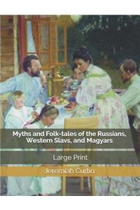 Myths and Folk-tales of the Russians, Western Slavs, and Magyars