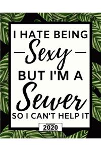 I Hate Being Sexy But I'm A Sewer