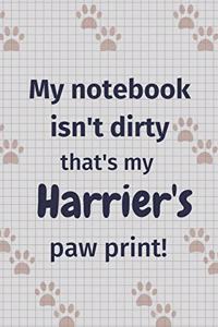 My notebook isn't dirty that's my Harrier's paw print!