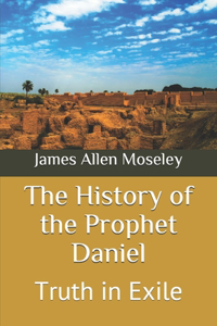 History of the Prophet Daniel