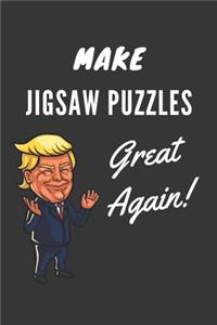 Make Jigsaw Puzzles Great Again Notebook