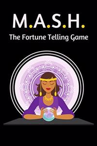 M.A.S.H. The Fortune Telling Game