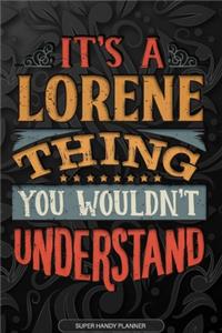 It's A Lorene Thing You Wouldn't Understand