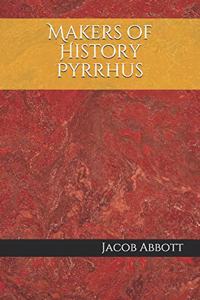 Makers of History Pyrrhus