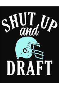 Shut Up And Draft