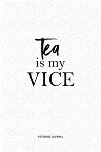 Tea Is My Vice