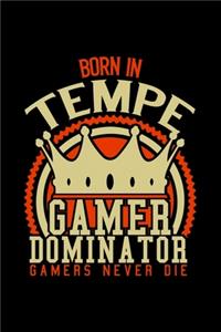 Born in Tempe Gamer Dominator