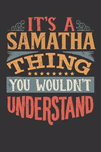 Its A Samatha Thing You Wouldnt Understand