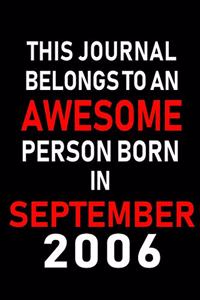 This Journal belongs to an Awesome Person Born in September 2006