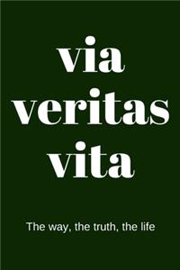 Via veritas vita - The way, the truth, the life