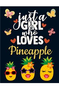 Just a Girl Who Loves Pineapple